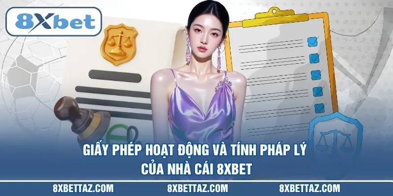 Giấy phép hoạt động và tính pháp lý của nhà cái 8XBET