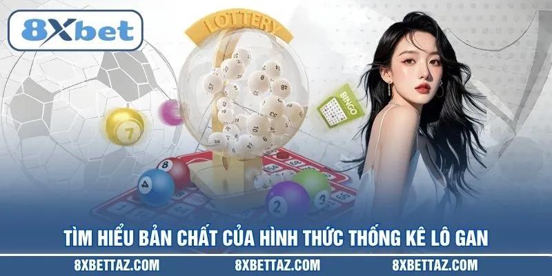 Tìm hiểu bản chất của hình thức thống kê lô gan